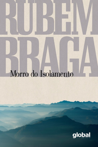 Morro Do Isolamento: Morro Do Isolamento, De Braga, Rubem. Editora Global Pocket, Capa Mole, Edição 1 Em Português