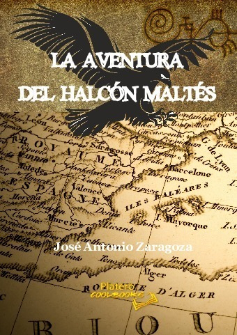 Las Aventuras Del Halcón Maltés - José Antonio Zaragoza