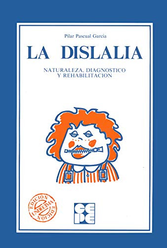 La Dislalia Naturaleza Diagnostico Y Rehabilitacion: Natural