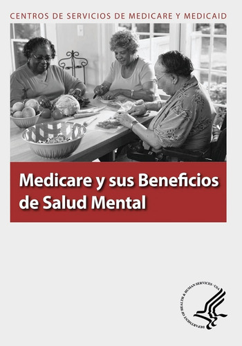 Libro: Medicare Y Sus Beneficios De Salud Mental (spanish Ed