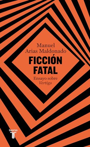 Ficcion Fatal - Arias Maldonado Manuel