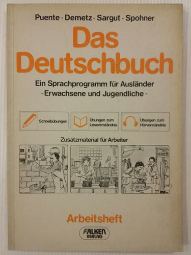 Das Deutschbuch. Arbeitsheft. Por Puente, Demetz Y Otros. 