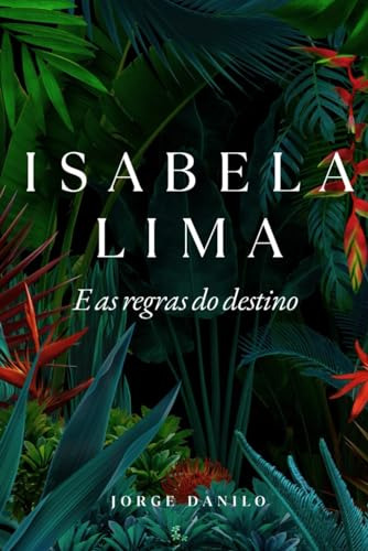 Isabela Lima E As Regras Do Destino (isabela Lima E A Saga D