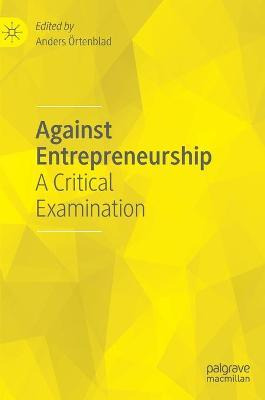 Libro Against Entrepreneurship : A Critical Examination -...