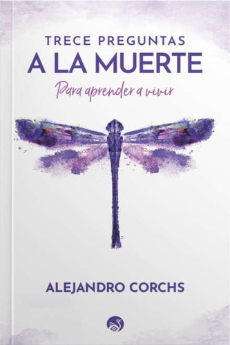 Trece Preguntas A La Muerte / Corchs, Alejandro