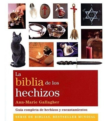 La Biblia De Los Hechizos - Anne-marie Gallagher - Gaia