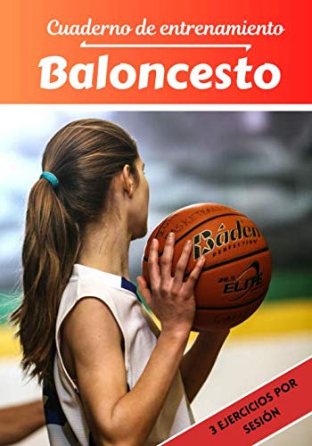 Cuaderno De Entrenamiento Baloncesto: Planificacion Y Seguim