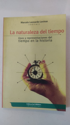 La Naturaleza Del Tiempo-marcelo Leonardo Levinas-biblos-(t)
