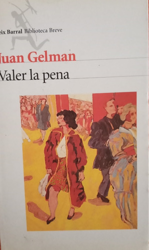 Lote 2 Libros Usados Juan Gelman Valer La Pena Y Mundar 