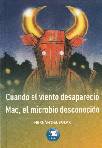 Cuando El Viento Desapareció/ Mac, El Microbio Desconocido