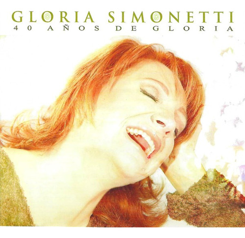 Gloria Simonetti  40 Años De Gloria Cd