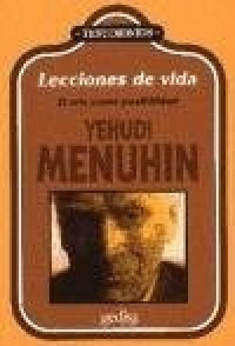 Libro - Lecciones De Vida - Menuhin Yehudi (papel)