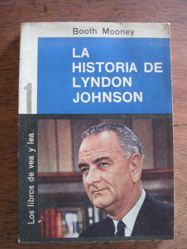 La Historia De Lyndon Johnson, El Sucesor De J. F Kennedy