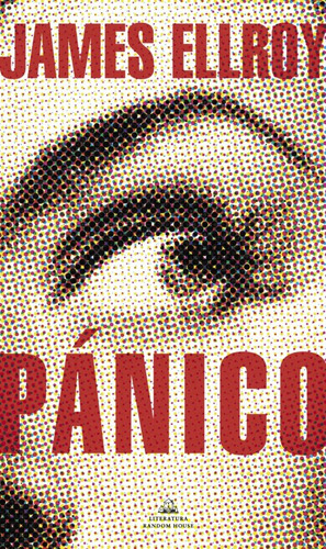 Panico. - James Ellroy