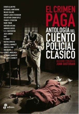 Crimen Paga, El - Juan Sasturain  Y Guido  Indij 