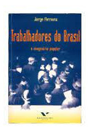 Livro Trabalhadores Do Brasil (o Imaginário Popular) - Ferreira, Jorge [1997]