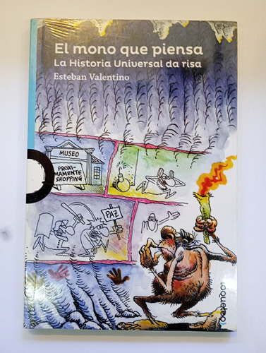 El Mono Que Piensa (la Historia) Esteban Valentino Loqueleo 