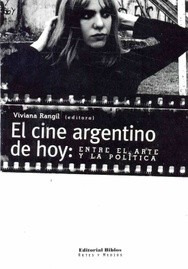 El Cine Argentino De Hoy Viviana Rangil