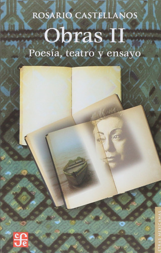 Obras: Poesía, Teatro Y Ensayo. Vol. 2 81su+