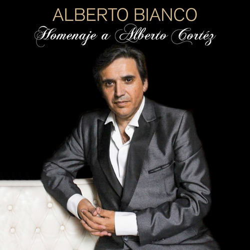 Homenaje A Alberto Cortez - Bianco Alberto (cd) 