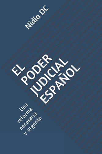 Libro: El Poder Judicial Español: Una Reforma Necesaria Y Ur