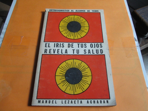 El Iris De Tus Ojos Revela Tu Salud, Manuel Lezaeta, 1984