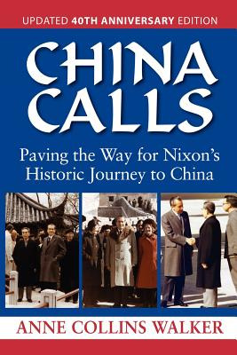 Libro China Calls: Paving The Way For Nixon's Historic Jo...