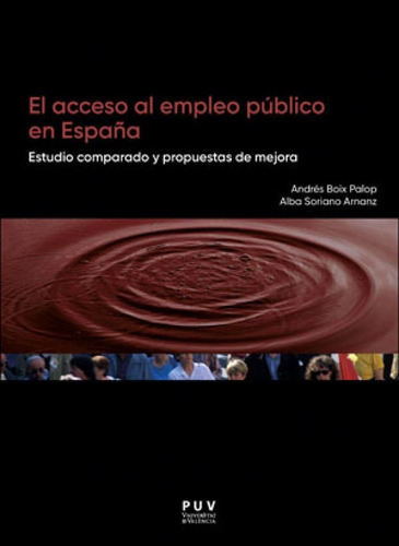 Libro: El Acceso Al Empleo Público En España. Soriano Arnanz