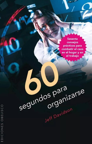 Jeff Davidson - 60 Segundos Para Organizarse (c351)