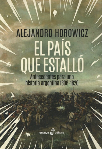 Pais Que Estallo, El - Alejandro Horowicz