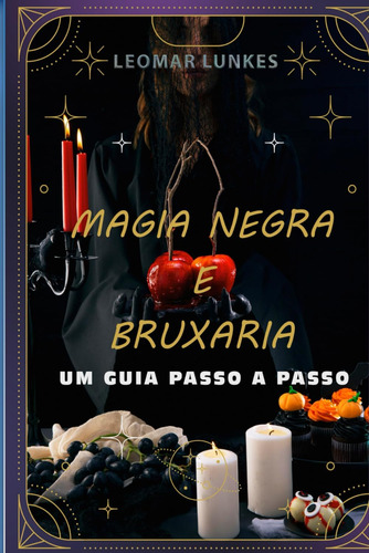 Libro: Magia Negra E Bruxaria: Um Guia Passo A Passo