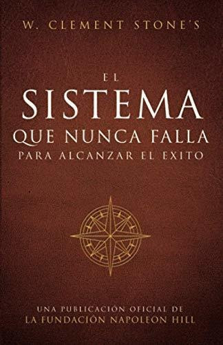 El Sistema Que Nunca Falla Para Alcanzar El and eacute; xit, de Stone, W. Clem. Editorial SOUND WISDOM, tapa blanda en español, 2021