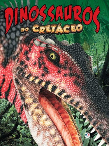 Dinossauros do Cretáceo, de Latinbooks. Série Dinopédia Ciranda Cultural Editora E Distribuidora Ltda., capa mole em português, 2019