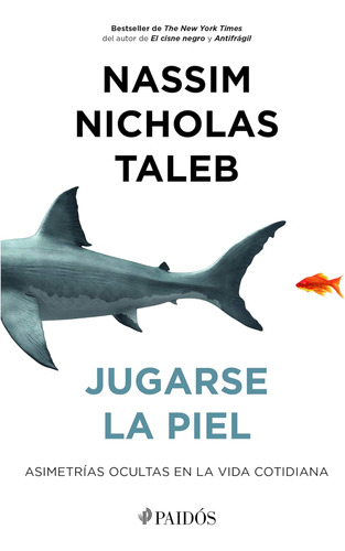 Libro: Jugarse La Piel. Asimetrias Ocultas En La Vida Cotidi