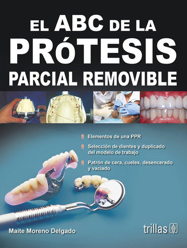 Libro: El Abc De La Protesis Parcial Removible / The Abcs Of