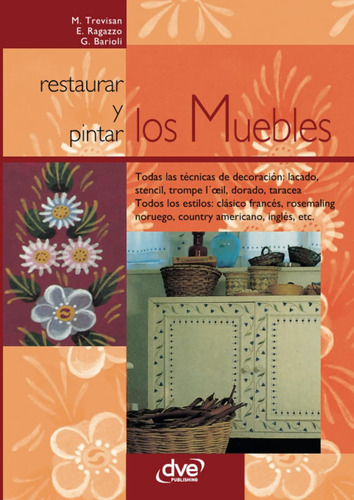 Restaurar Y Pintar Los Muebles / M. Trevisan