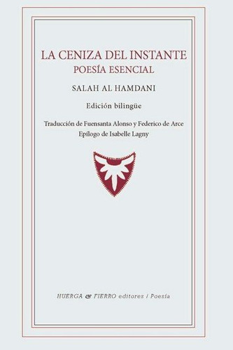 Libro Ceniza Del Instante, La. Poesia Esencial - Al Hamda...