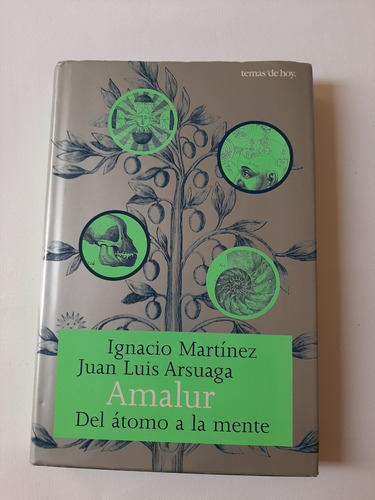 Libro Amalur Del Átomo A La Mente - Ignacio Martinez (Usado)
