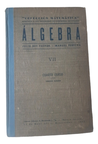 Algebra  Vol. 7 (4° Liceo Y Adm.) / Rey Pastor & M. Pereyra 