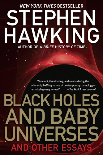 Black Holes And Baby Universe And Other Essays -bantam Kel E