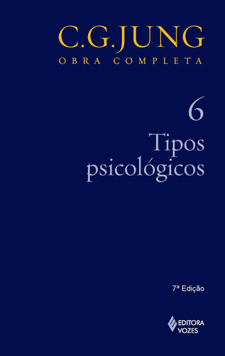 Tipos psicológicos Vol. 6, de Jung, C. G.. Editora Vozes Ltda., capa mole em português, 2013