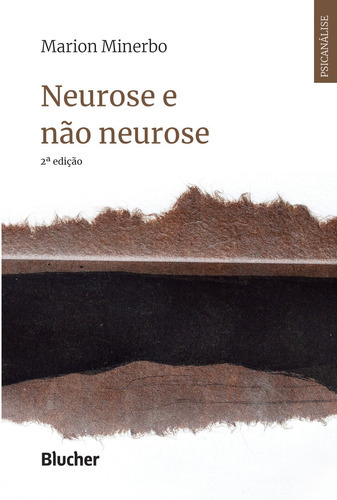 Neurose E Não Neurose: Neurose E Não Neurose, De Minerbo, Marion. Editora Edgard Blücher, Capa Mole, Edição 2ª-edição 2019 Em Português