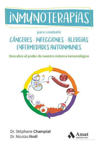 Inmunoterapias - El Poder De Nuestro Sistema Inmunológico