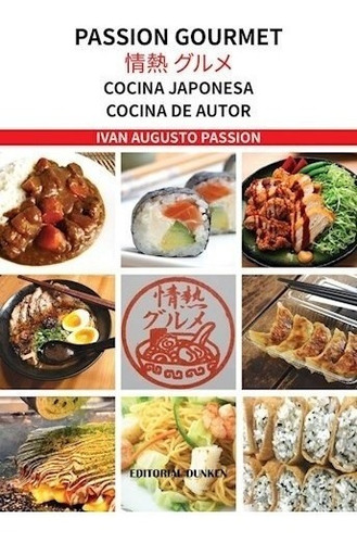 Libro Passion Gourmet. Cocina Japonesa. Cocina De Autor De I