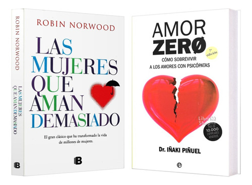Mujeres Que Aman Demasiado + Amor Zero ( Dr. Iñaki Piñuel )
