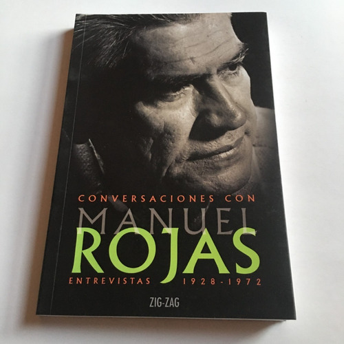 Conversaciones Con Manuel Rojas. Entrevistas 1928-1972 Nuevo