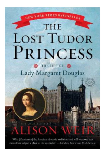 The Lost Tudor Princess - Alison Weir. Eb7