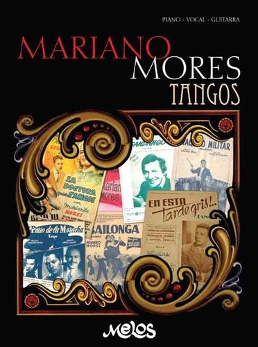 Mariano Mores Tangos, De Mariano Mores. Editorial Melos En Español