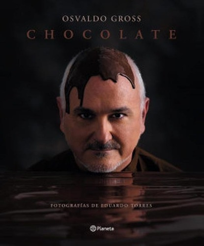 Libro Chocolate - Osvaldo Gross - Planeta