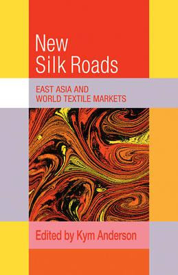 Libro The New Silk Roads : East Asia And World Textile Ma...